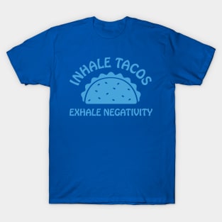 Inhale Tacos T-Shirt